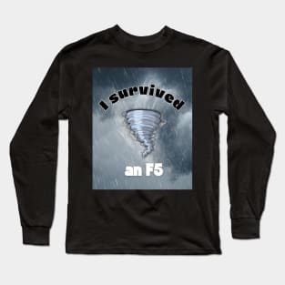 I survive an tornado F5 Long Sleeve T-Shirt